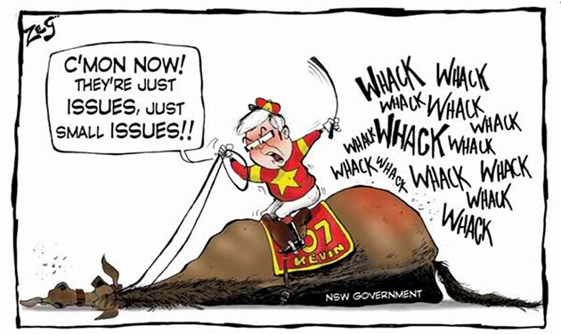 Cartoon of a jockey labeled Kevin 07 whipping a dead horse labeled NSW Government. Text: They're just issues!