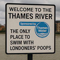 Sign humorously warns about swimming in the Thames River due to waste, sponsored by Thames Water.